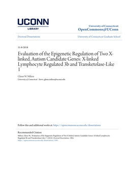 Evaluation of the Epigenetic Regulation of Two X-Linked, Autism Candidate Genes: X-Linked Lymphocyte Regulated 3B and Transketolase-Like 1" (2018)