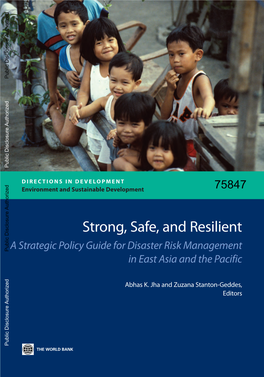 Strong, Safe, and Resilient : a Strategic Policy Guide for Disaster Risk Management in East Asia and the Pacific / Edited by Abhas K
