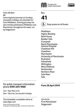 41 Some Daytime Journeys on Sundays and Public Holidays Are Extended To/ 41 from Middleton