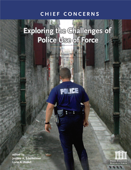 Chief Concerns: Exploring the Challenges of Police Use of Force