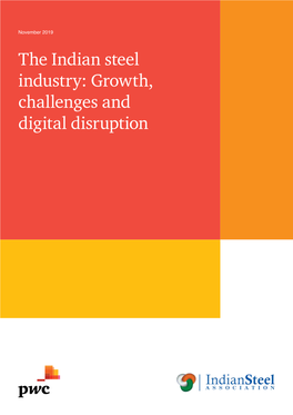 The Indian Steel Industry: Growth, Challenges and Digital Disruption Table of Contents