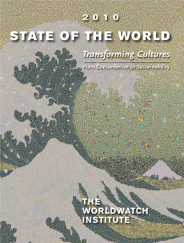 State of the World 2010: “If We Continue to Think of Ourselves Mostly As Consumers, It’S Going to Be Very Hard to Bring Our Environmental Troubles Under Control