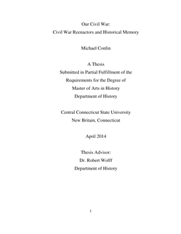 Civil War Reenactors and Historical Memory Michael Conlin a Thesis Submitted in Partial Fulfillment of the Requir