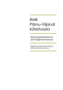 RMK Pärnu-Viljandi Külastusala Loodushoiuobjektid Paiknevad Valdavalt Riigimetsamaal (Tabel 3)