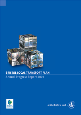 Bristol Local Transport Plan Annual Progress Report 2004 | CONTENTS |
