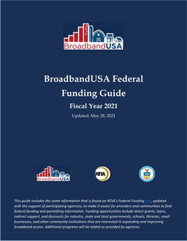 Broadbandusa Federal Funding Guide Fiscal Year 2021 Updated: May 28, 2021