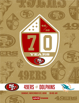 San Francisco 49Ers Game Release SAN FRANCISCO MIAMI ( 1-9 ) 49ERS DOLPHINS ( 6-4 )
