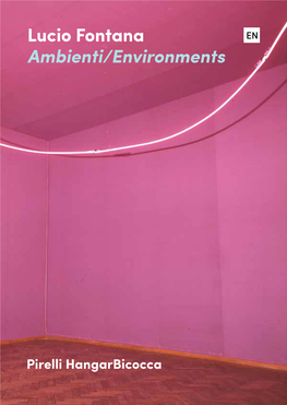 Lucio Fontana Ambienti/Environments