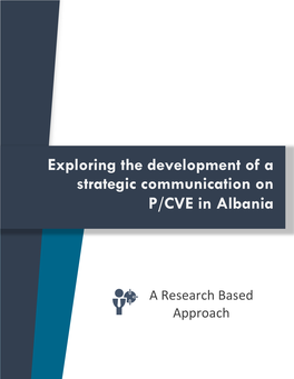 Exploring the Development of a Strategic Communication on P/CVE in Albania: a Research Based Approach