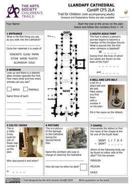 LLANDAFF CATHEDRAL Cardiff CF5 2LA Trail for Children (With Accompanying Adults) Answers and Explanatory Notes Are Also Available