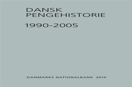 Dansk Pengehistorie 1990-2005