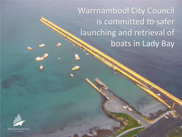 Warrnambool City Council Is Committed to Safer Launching And