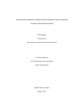 I IMPLEMENTING BIOMIMICRY THINKING from FUNDAMENTAL R&D to CREATING NATURE-ALIGNED ORGANIZATIONS a Dissertation Presente