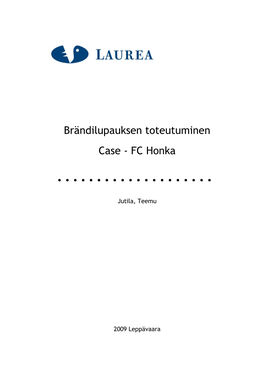 Brändilupauksen Toteutuminen Case - FC Honka