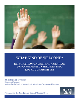 WHAT KIND of WELCOME? INTEGRATION of CENTRAL AMERICAN UNACCOMPANIED CHILDREN INTO LOCAL COMMUNITIES Page 1 Contents