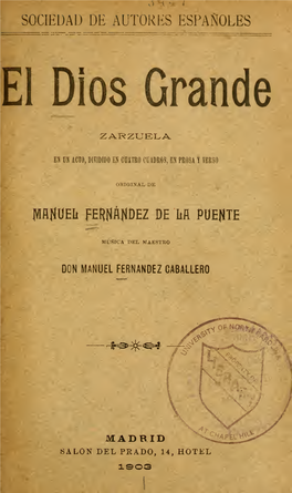 El Dios Grande : Zarzuela En Un Acto, Dividido En Cuatro Cuadros, En