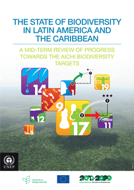 The State of Biodiversity in Latin America and the Caribbean a Mid-Term Review of Progress Towards the Aichi Biodiversity Targets