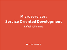 Microservices: Service Oriented Development