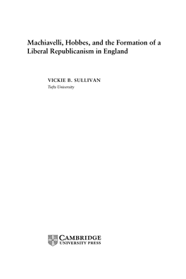 Machiavelli, Hobbes, and the Formation of a Liberal Republicanism in England