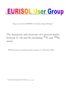 The Formation and Structure of R-Process Nuclei, Between N=50 and 82 (Including 78Ni and 132Sn Areas)