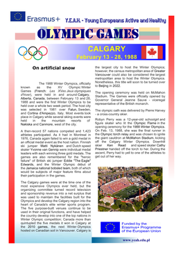 OLYMPIC GAMES CALGARY February 13 - 28, 1988