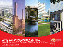 SIME DARBY PROPERTY BERHAD Credit Suisse 9Th Annual ASEAN Conference 11 & 12 January 2018 1 Cautionary Note