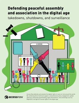 Defending Peaceful Assembly and Association in the Digital Age Takedowns, Shutdowns, and Surveillance