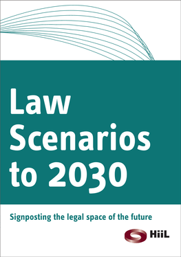 Law Scenarios to 2030 Help Prepare Politicians, Corporate Executives and Societal Leaders for the Legal Challenges Posed by Global Developments