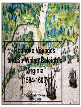 Roanoke Voyages and Sir Walter Raleigh's “Virginia” (1584-1603)