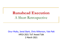 Runahead Execution a Short Retrospective