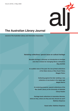 The Australian Library Journal the Australian Library Journal Is the Flagship Publication Volume 58 No
