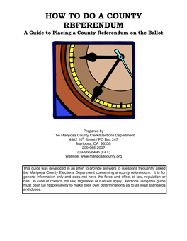 HOW to DO a COUNTY REFERENDUM a Guide to Placing a County Referendum on the Ballot