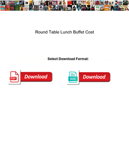 Round Table Lunch Buffet Cost