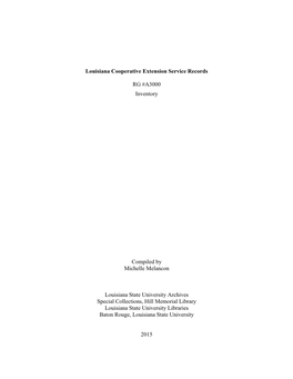 Louisiana Cooperative Extension Service Records RG #A3000 1906-1998 SPECIAL COLLECTIONS, LSU LIBRARIES CONTENTS of INVENTORY