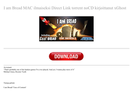 I Am Bread MAC Ilmaiseksi Direct Link Torrent Nocd Kirjoittanut Xghost