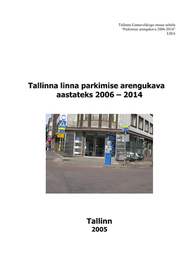 Tallinna Linna Parkimise Arengukava Aastateks 2006 – 2014 Tallinn