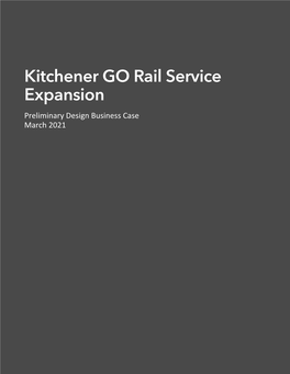 Kitchener GO Rail Service Expansion Preliminary Design Business Case March 2021