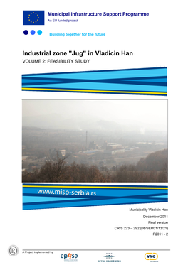 Industrial Zone "Jug" in Vladicin Han VOLUME 2: FEASIBILITY STUDY