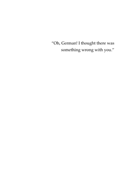 “Oh, German! I Thought There Was Something Wrong with You.”