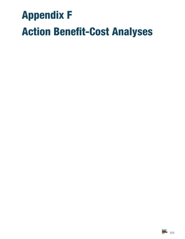 Appendix F Action Benefit-Cost Analyses