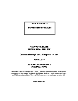 ARTICLE 44 of the NYS Public Health Law HEALTH MAINTENANCE ORGANIZATIONS Unofficial Copy for Illustrative Purposes Only