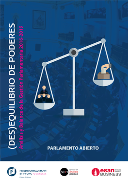 (DES)EQUILIBRIO DE PODERES Análisis Y Balance De La Gestión Parlamentaria 2016-2019