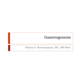 Sex Determinant and Gametogenesis