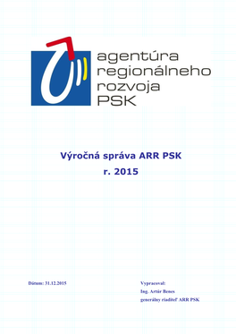 Organizačná Štruktúra ARR PSK S Pracovnými Pozíciami Zamestnancov Sa Nachádza V Prílohe Č