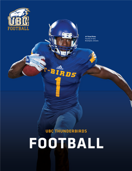 UBC THUNDERBIRDS FOOTBALL WELCOME to UBC We Are a Globally Recognized University in a World Class City, Complete with a High Performance Athletics Program