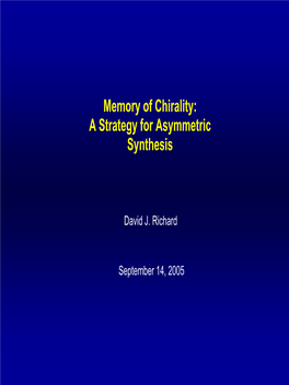 Memory of Chirality: a Strategy for Asymmetric Synthesis
