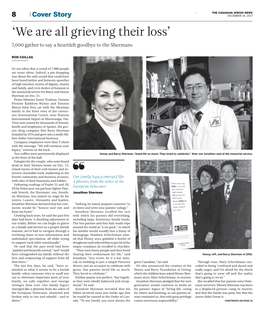 THE CANADIAN JEWISH NEWS 8 Cover Story DECEMBER 28, 2017 ‘We Are All Grieving Their Loss’ 7,000 Gather to Say a Heartfelt Goodbye to the Shermans