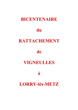 BICENTENAIRE Du RATTACHEMENT De VIGNEULLES À LORRY-Lès-METZ »