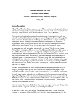 Form and Theory of the Novel Instructor: Stacey Swann Stanford University Writing Certificate Program Spring, 2012