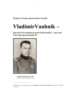 Vauhnik – Pukovnik VKJ, Brigadni General Jvud (Četničke) - Vojni Ataše VKJ I Tajni Agent Britanske IS1